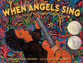 When Angels Sing: The Story of Rock Legend Carlos Santana - Hardcover