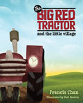 The Big Red Tractor and the Little Village - Hardcover