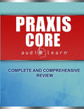 Praxis Core AudioLearn: Complete Audio Review for Praxis Core Academic Skills for Educators (Core) Tests - Paperback