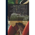 Letters and Papers of Governor John Henry of Maryland, Member of Continental Congress 1777-1788, Member of United States Senate 1789-1797, Governor of - Paperback