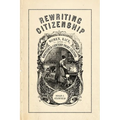 Rewriting Citizenship: Women, Race, and Nineteenth-Century Print Culture - Paperback