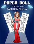 Paper Doll Color, Cut, Play Fashion Show: Coloring book for kids - Fashion paper dolls - Paperback