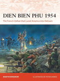 Dien Bien Phu 1954: The French Defeat That Lured America Into Vietnam - Paperback