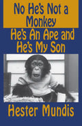 No He's Not a Monkey, He's an Ape and He's My Son - Paperback