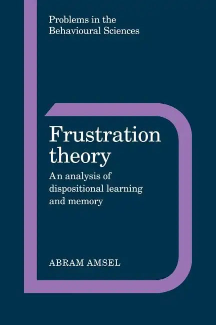 Frustration Theory: An Analysis of Dispositional Learning and Memory - Paperback