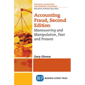 Accounting Fraud: Maneuvering and Manipulation, Past and Present - Paperback
