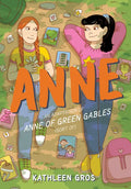 Anne: An Adaptation of Anne of Green Gables (Sort Of) - Paperback