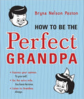 How to Be the Perfect Grandpa - Paperback