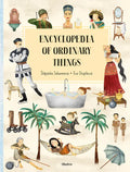 Encyclopedia of Ordinary Things - Hardcover