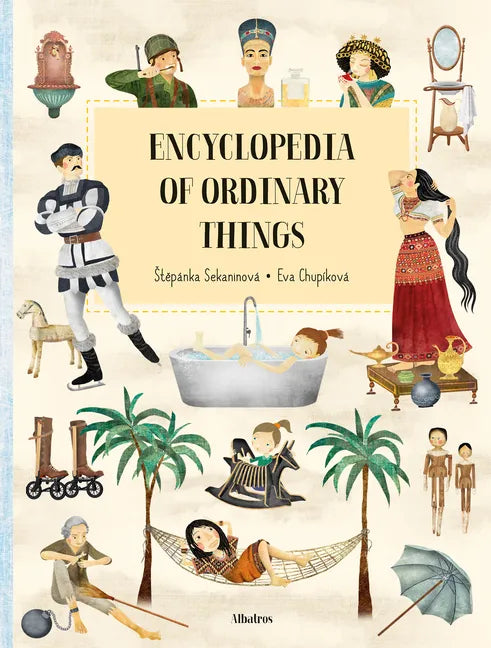 Encyclopedia of Ordinary Things - Hardcover