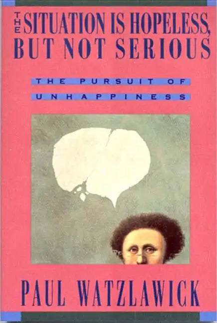 The Situation Is Hopeless But Not Serious - Paperback