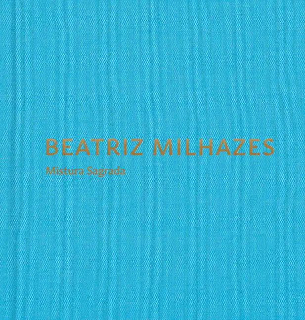 Beatriz Milhazes: Mistura Sagrada - Hardcover