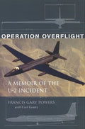 Operation Overflight: A Memoir of the U-2 Incident - Paperback