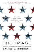 The Image: A Guide to Pseudo-Events in America - Paperback