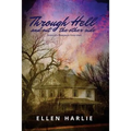 Through Hell and out the other side: Stories of a Therapeutic Foster Mom - Paperback