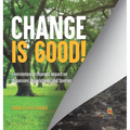 Change is Good! Environmental Changes Impact on Organisms, Populations, and Species Grade 6-8 Life Science - Hardcover