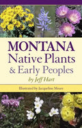 Montana Native Plants & Early Peoples - Paperback