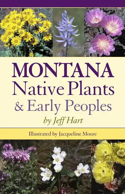 Montana Native Plants & Early Peoples - Paperback