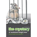 The MYSTERY of sustained weight loss And you thought it was impossible!? - Paperback