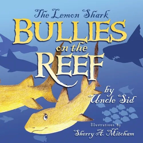 The Lemon Shark BULLIES on the REEF - Paperback