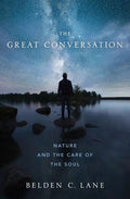 The Great Conversation: Nature and the Care of the Soul - Hardcover
