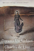 Dreams Underfoot: The Newford Collection - Paperback