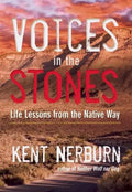 Voices in the Stones: Life Lessons from the Native Way - Paperback