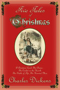 Five Tales of Christmas: A Christmas Carol, The Chimes, The Cricket on the Hearth, The Battle of Life, The Haunted Man - Paperback