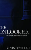 The Onlooker: An Account of a Traveling Demon - Hardcover