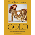 Yves Saint Laurent: Gold: Fashion, Jewelry, Shoes, and Bags - Hardcover