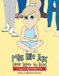 Miss Ellie Joy, Little Sister to Boys: A Lesson in Brotherly Love - Paperback