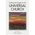 Calling All Angels To His Universal Church - Paperback