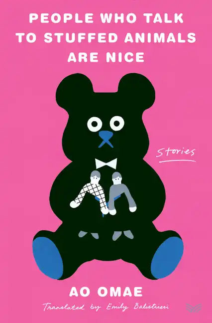People Who Talk to Stuffed Animals Are Nice: Stories - Hardcover