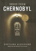 Voices from Chernobyl: The Oral History of a Nuclear Disaster - Paperback
