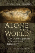 Alone in the World?: Human Uniqueness in Science and Theology - Paperback