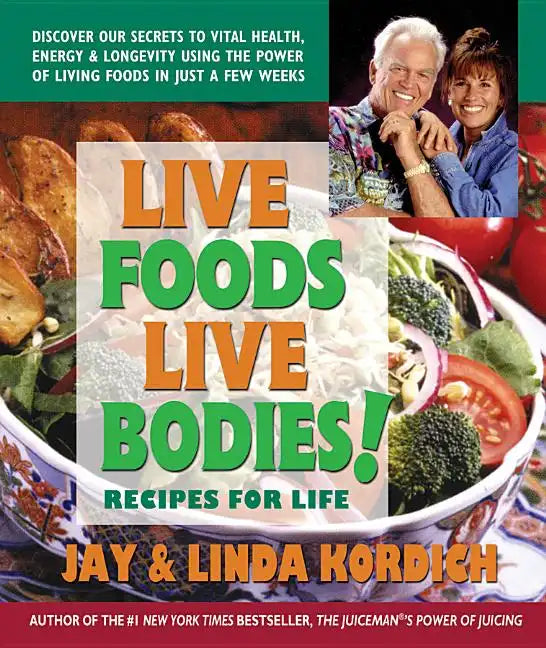 Live Foods, Live Bodies!: Recipes for Life - Paperback