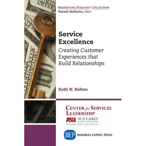 Service Excellence: Creating Customer Experiences that Build Relationships - Paperback