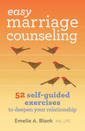 Easy Marriage Counseling: 52 Self-Guided Exercises to Deepen Your Relationship - Paperback