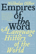 Empires of the Word: A Language History of the World - Paperback