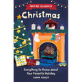 Why We Celebrate Christmas: Everything to Know about Your Favorite Holiday - Hardcover