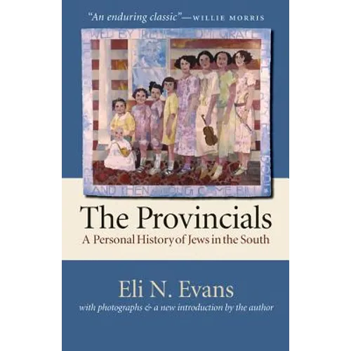 The Provincials: A Personal History of Jews in the South - Paperback