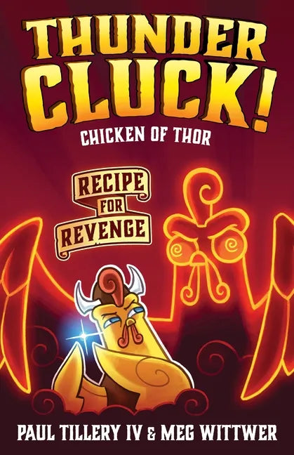 Thundercluck! Chicken of Thor: Recipe for Revenge - Paperback