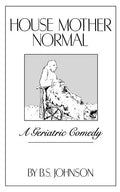 House Mother Normal: A Geriatric Comedy - Paperback