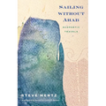 Sailing Without Ahab: Ecopoetic Travels - Hardcover