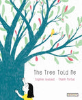 The Tree Told Me - Hardcover