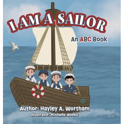 I Am a Sailor: ABC Book - Hardcover