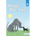 Dogs Do a Lot - Hardcover