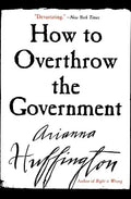 How to Overthrow the Government - Paperback