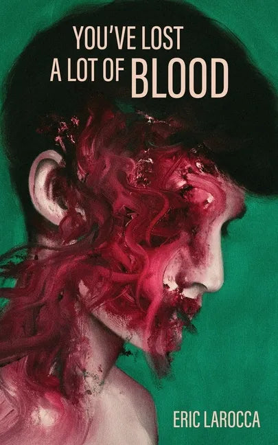 You've Lost a Lot of Blood - Paperback
