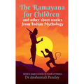 The Ramayana for Children and other short stories from Indian Mythology - Paperback